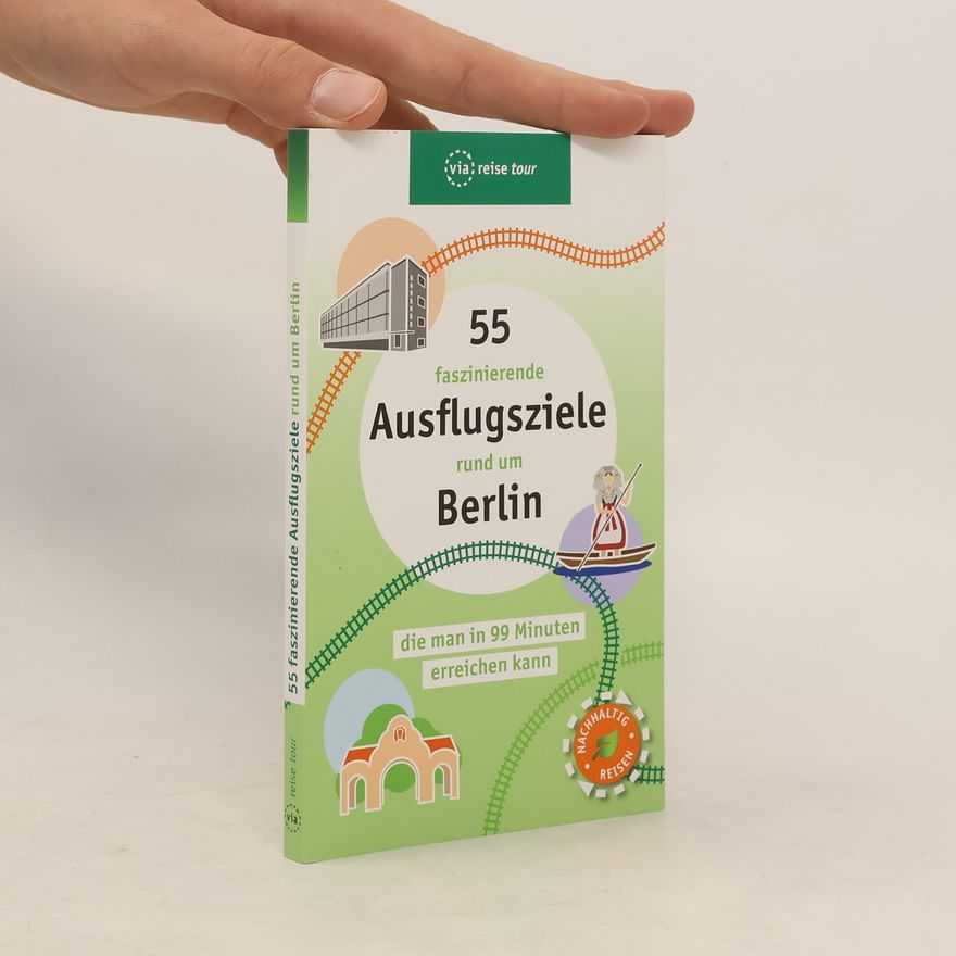 Klaus Scheddel 55 faszinierende Ausflugsziele rund um Berlin