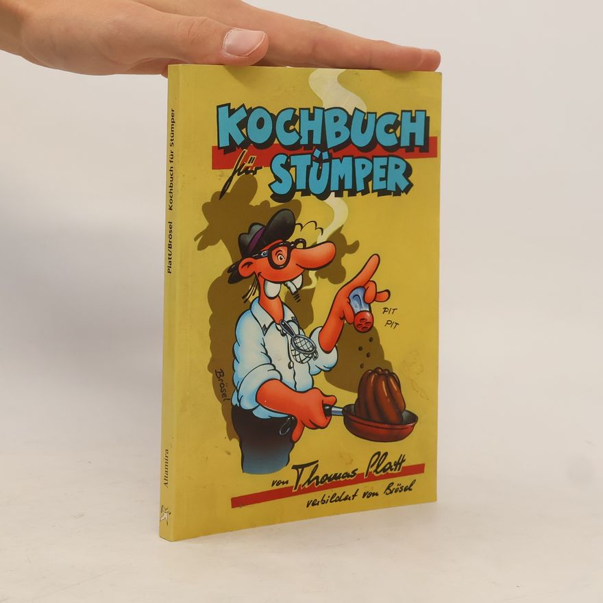 Thomas Platt Kochbuch für Stümper