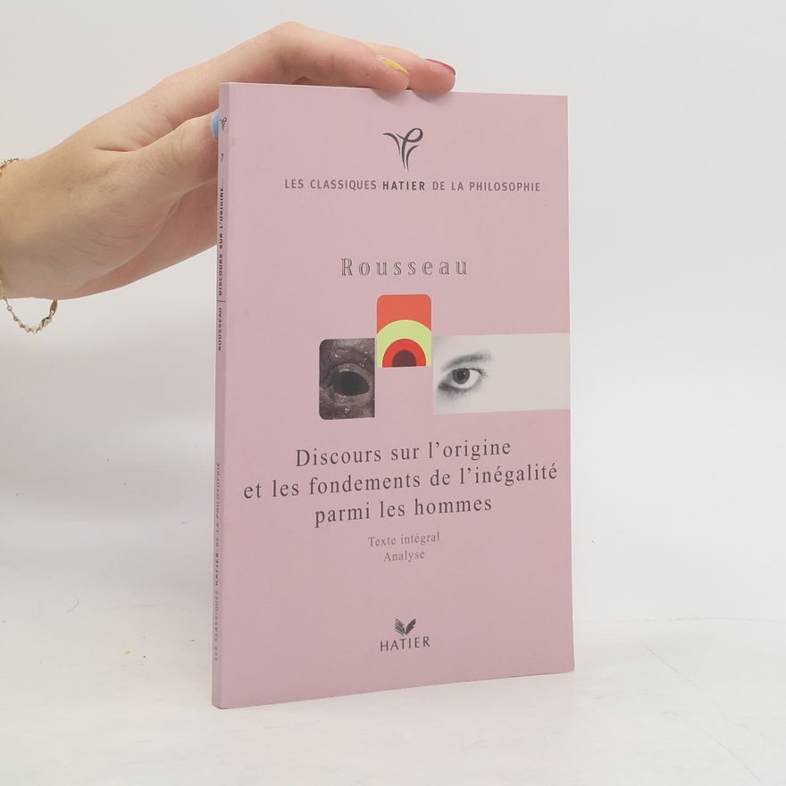 Jean-Jacques Rousseau Discours sur l'origine et les fondements de l'inégalité parmi les hommes