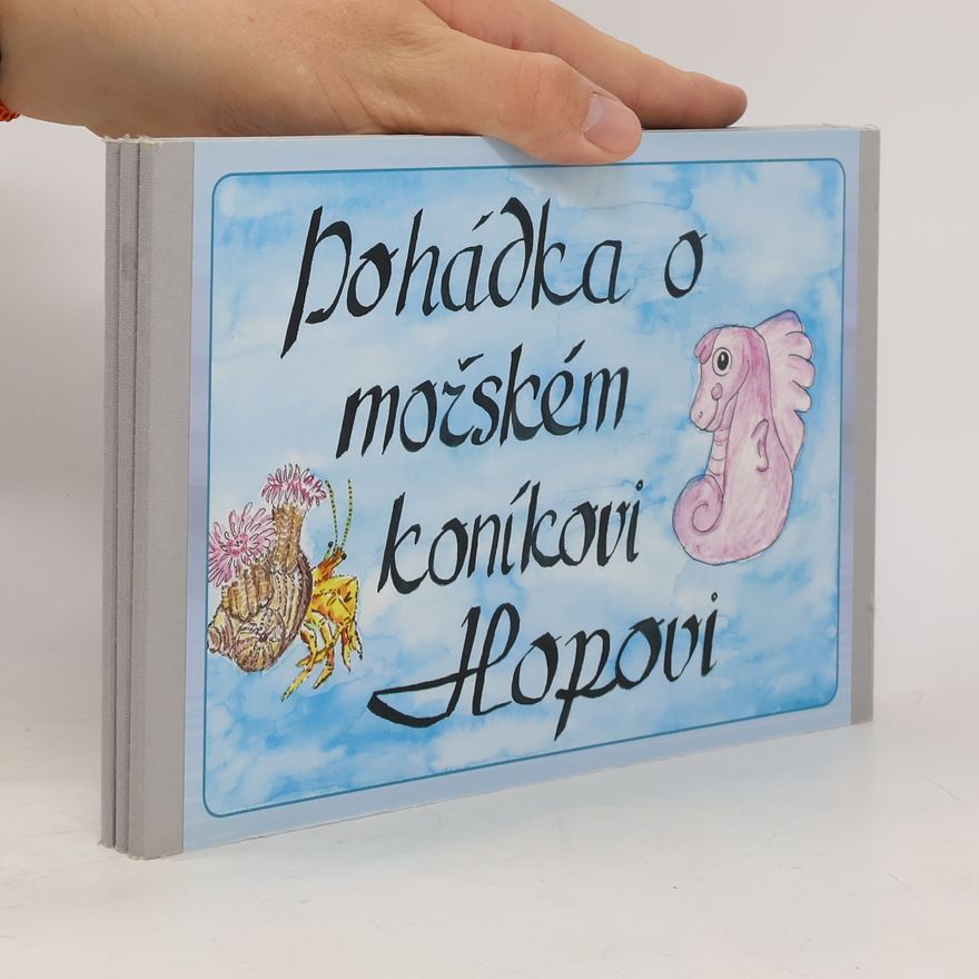 Ondřej Veselý Pohádka o mořském koníkovi Hopovi