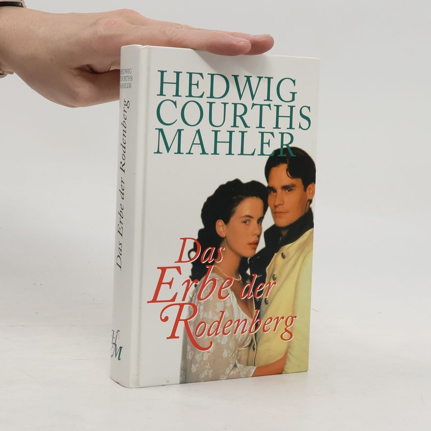 Hedwig Courths-Mahler Das Erbe der Rodenberg