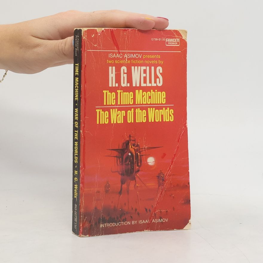 H. G. Wells The Time Machine The War of the Worlds