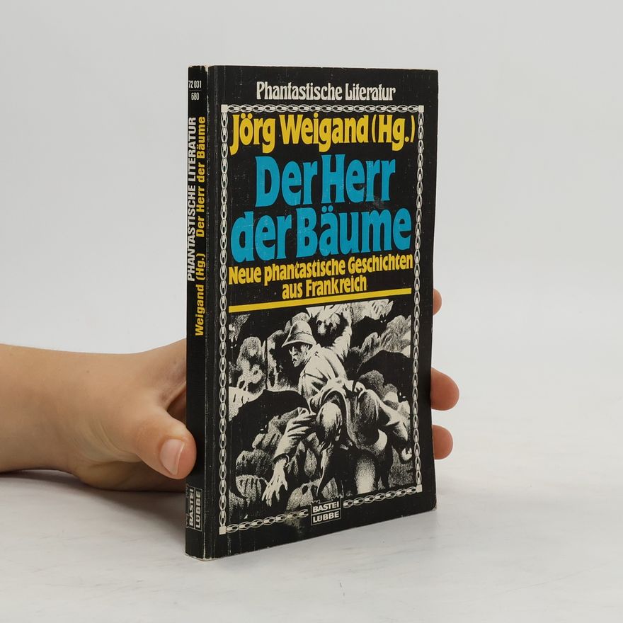 Jörg Weigand Der Herr der Bäume