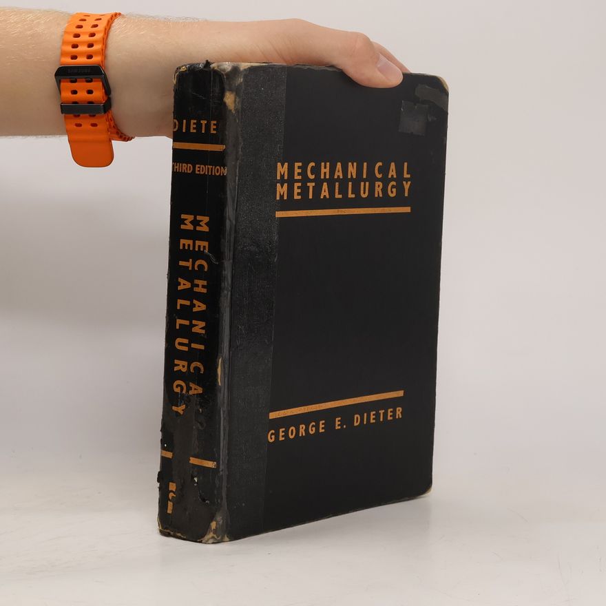 George E. Dieter Jr. Mechanical Metallurgy