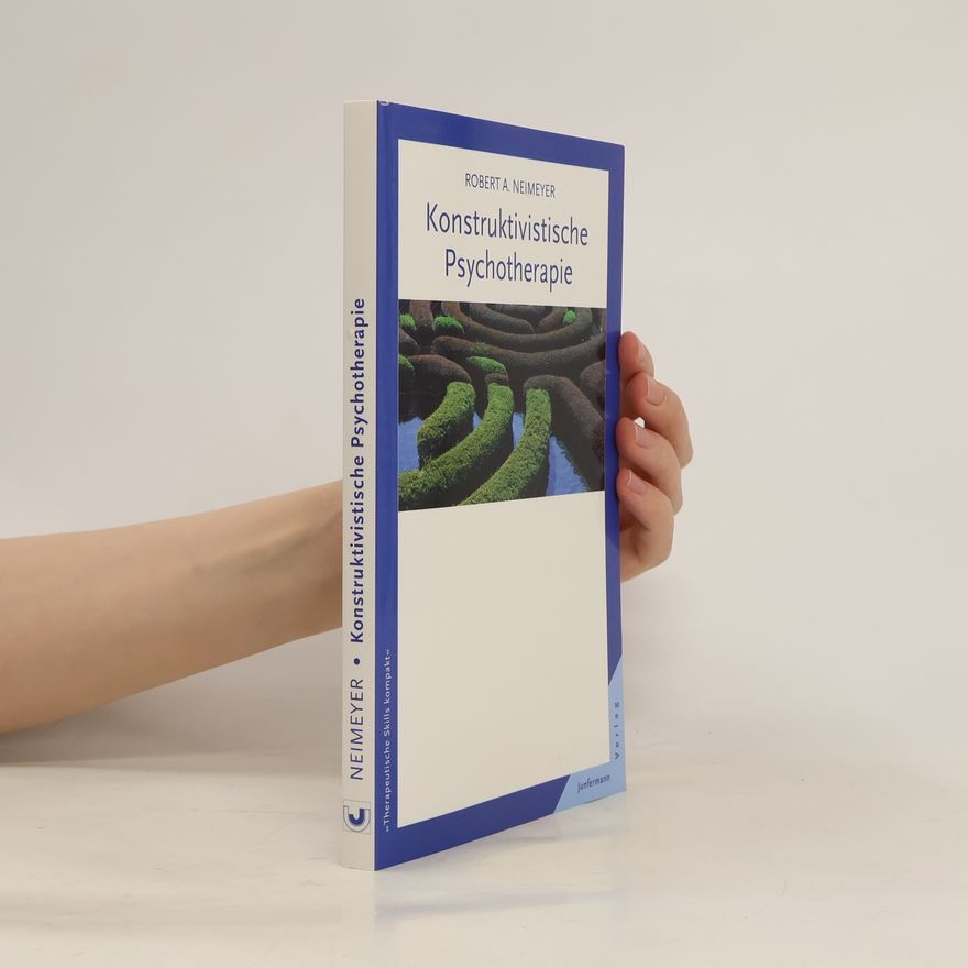 Robert A. Neimeyer Konstruktivistische Psychotherapie