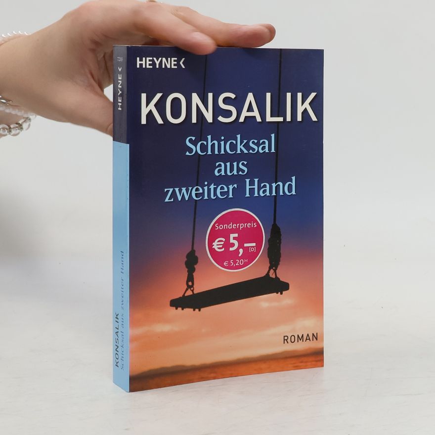 Heinz Günther Konsalik Schicksal aus zweiter Hand