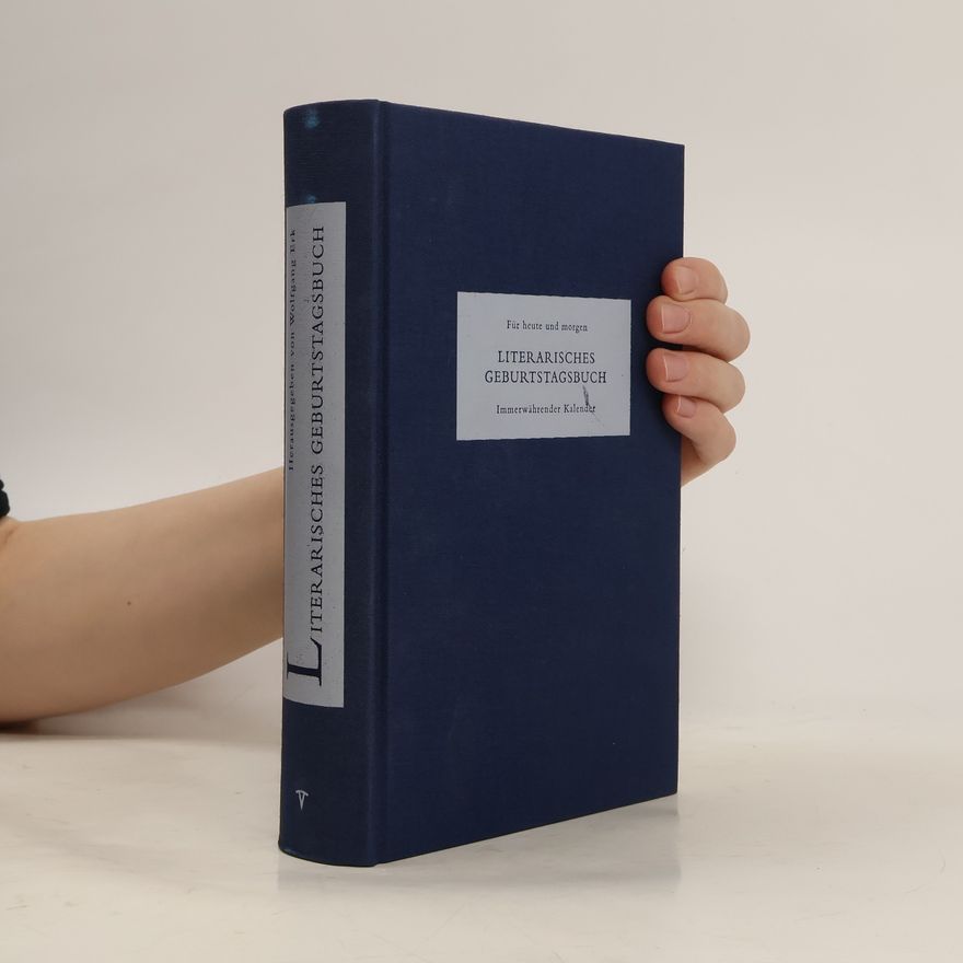 Wolfgang Erk Literarisches Geburtstagstagebuch - Für heute und morgen