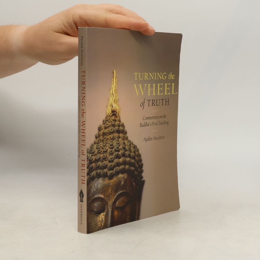 Ajahn Sucitto Turning The Wheel Of Truth