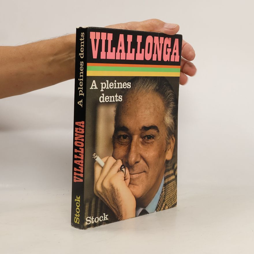 José Luis de Vilallonga A pleines dents