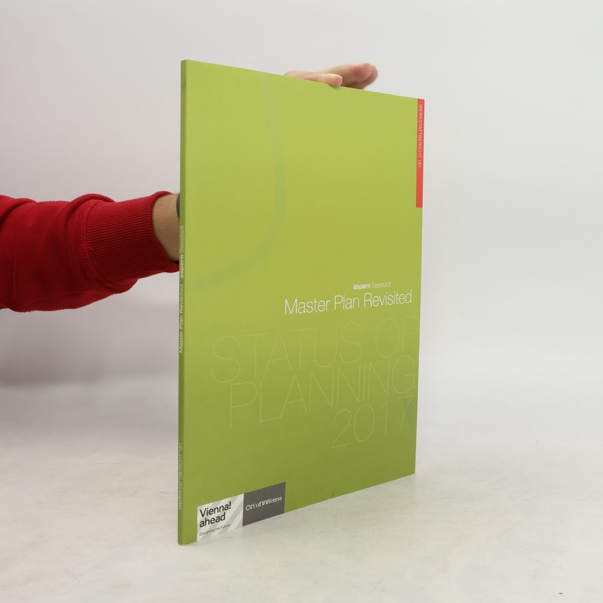 Autorenkollektiv Master Plan Revisited - Aspern Seestadt