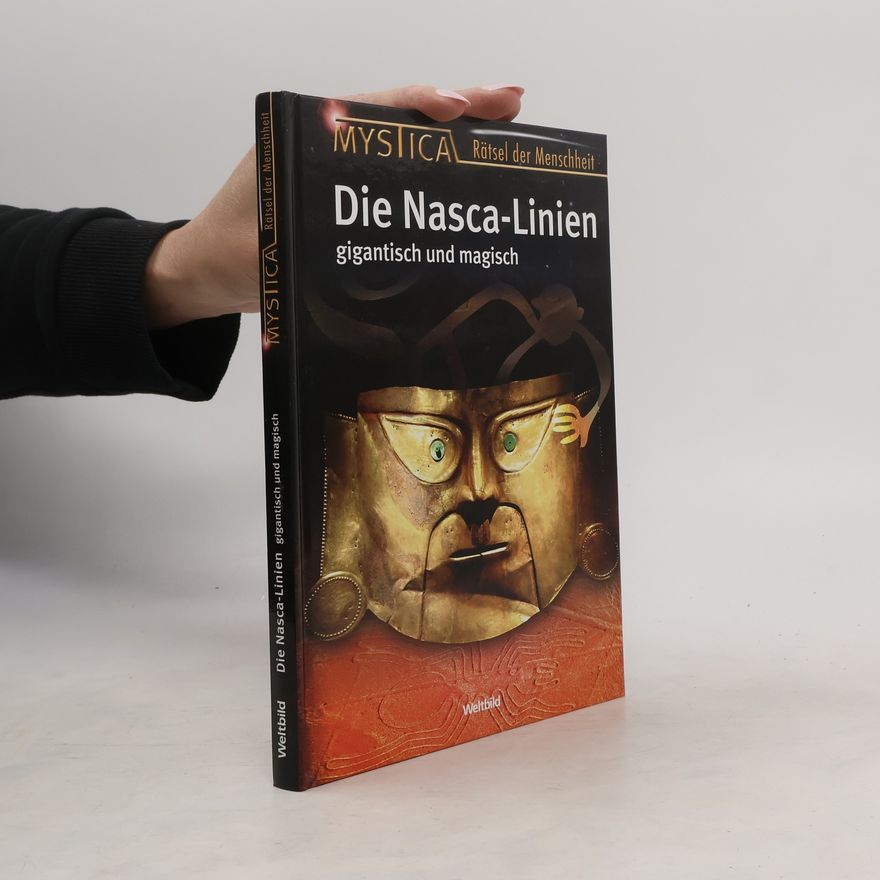Autorenkollektiv Die Nasca-Linien. Gigantisch und magisch