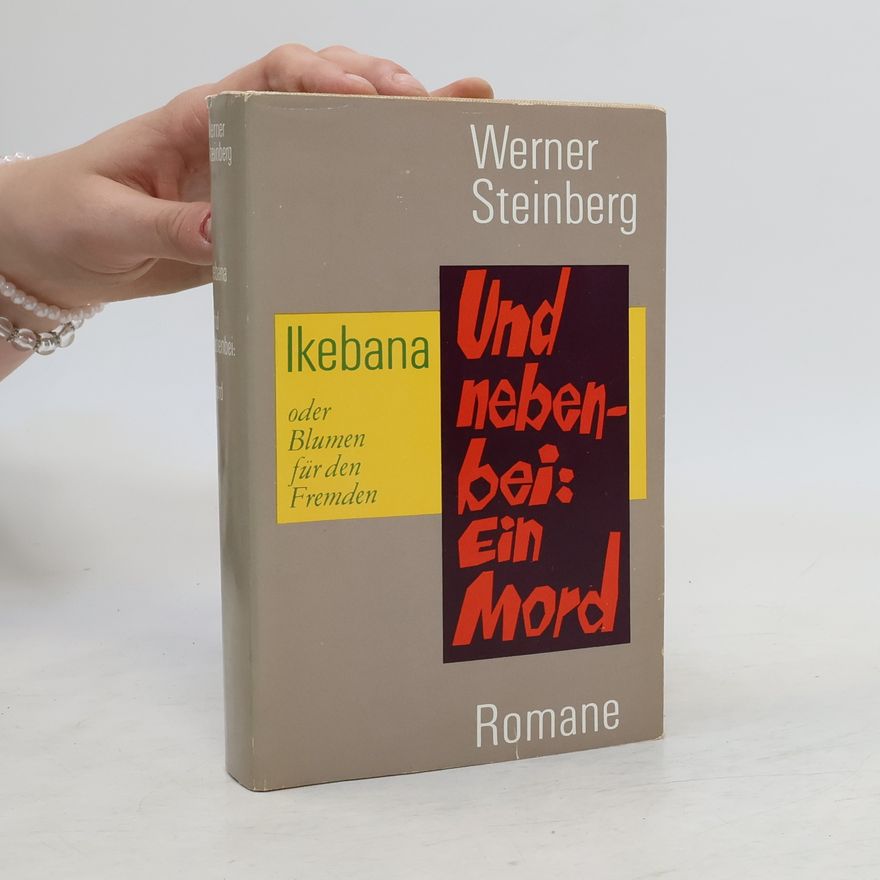Werner Steinberg Und nebenbei: Ein Mord