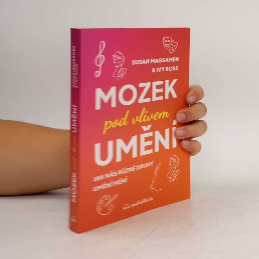 Ivy Ross Mozek pod vlivem umění