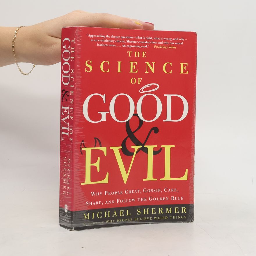 Michael Shermer The Science of Good and Evil