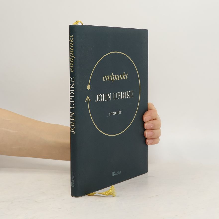 John Updike Endpunkt und andere Gedichte