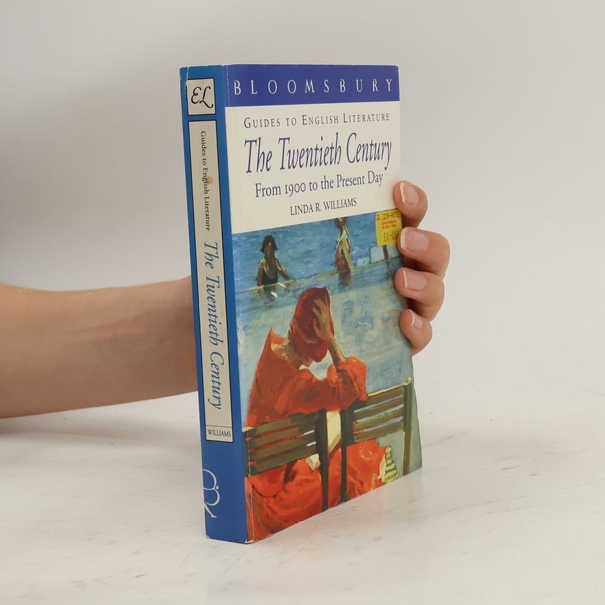 Linda R. Williams Guides to English Literature: The Twentieth Century