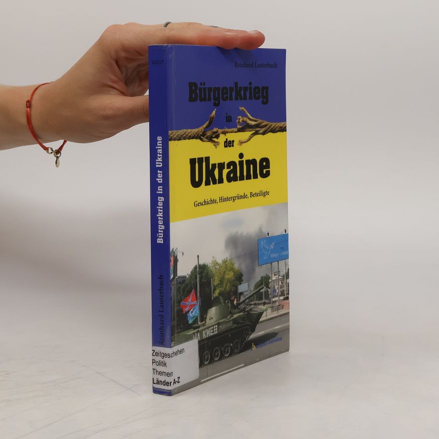 Reinhard Lauterbach Bürgerkrieg in der Ukraine