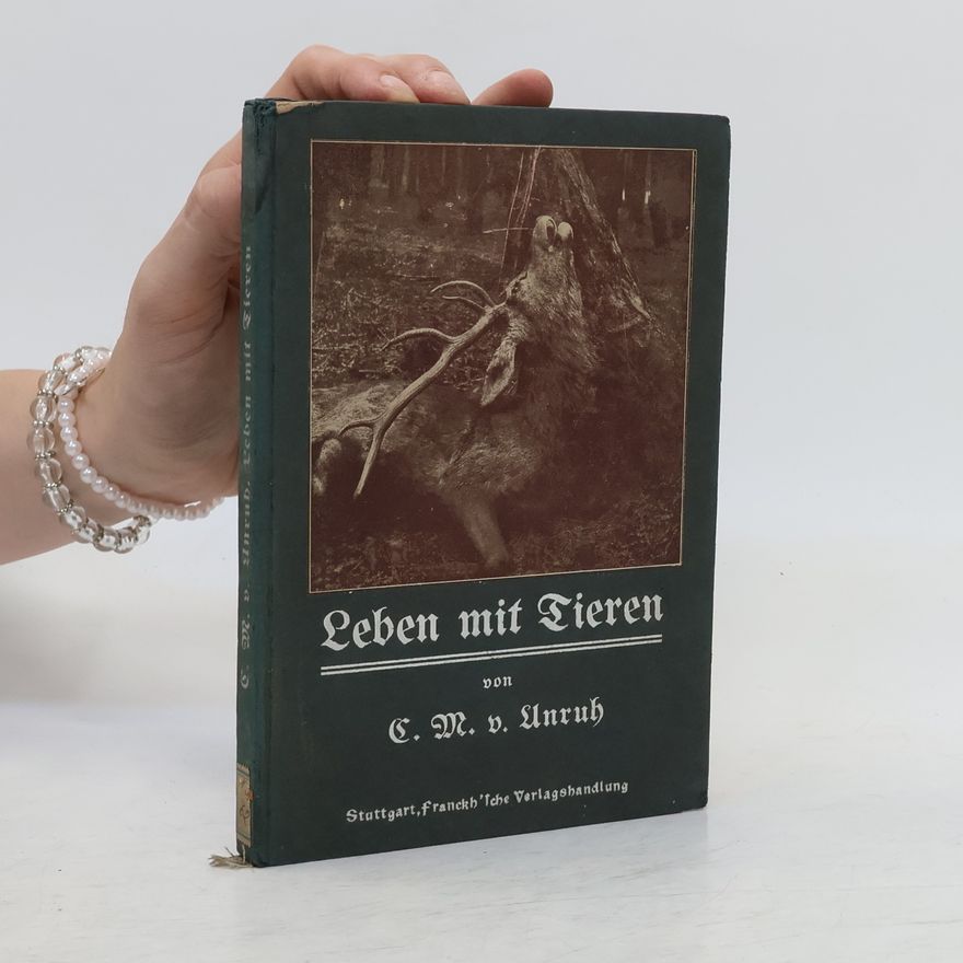 Conrad Max von Unhur Leben mit Tieren