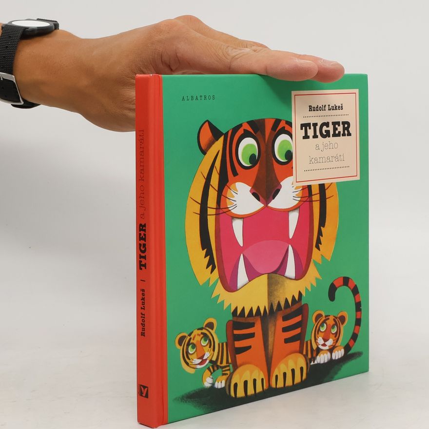 Rudolf Lukeš Tiger a jeho kamaráti