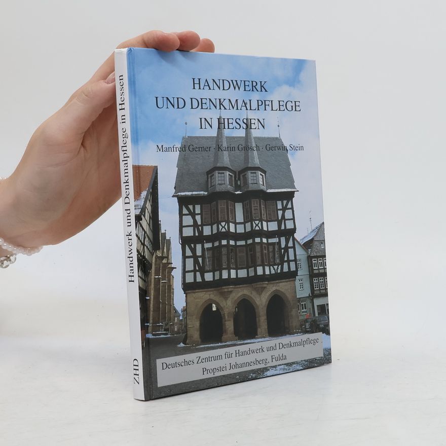 Karin Grösch Handwerk und Denkmalpflege in Hessen