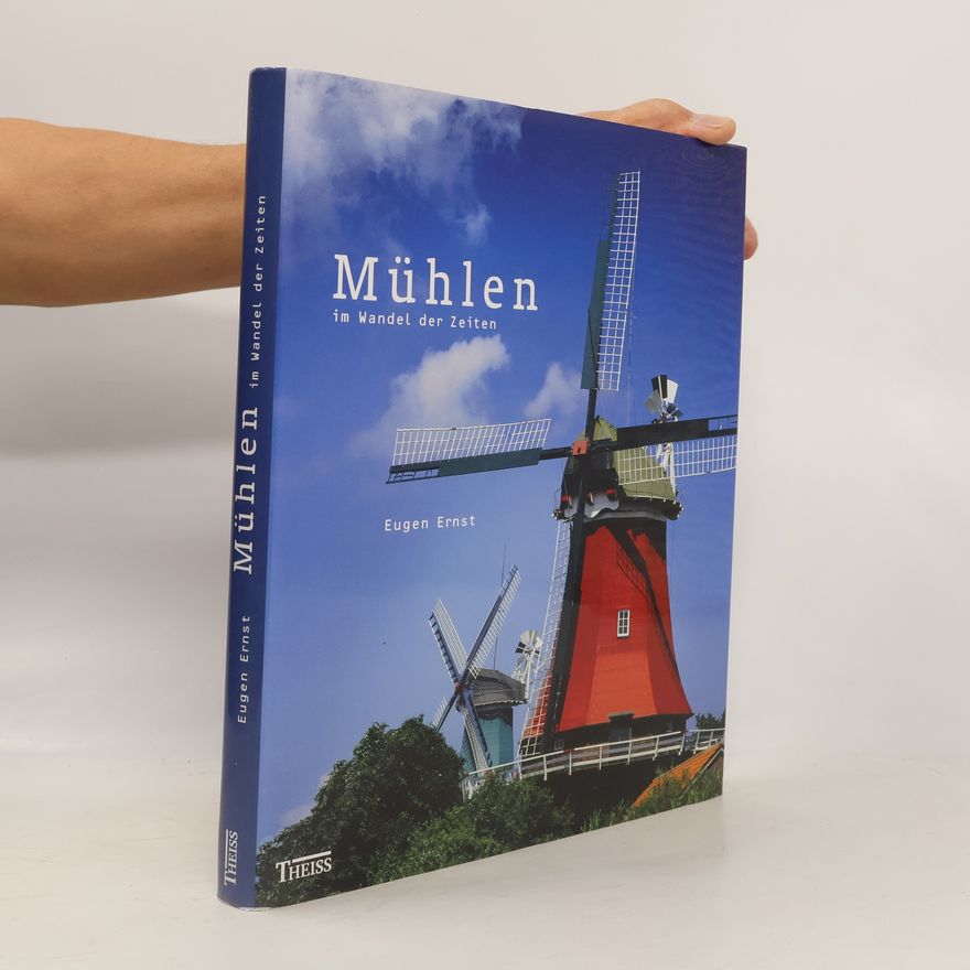 Eugen Ernst Mühlen im Wandel der Zeiten