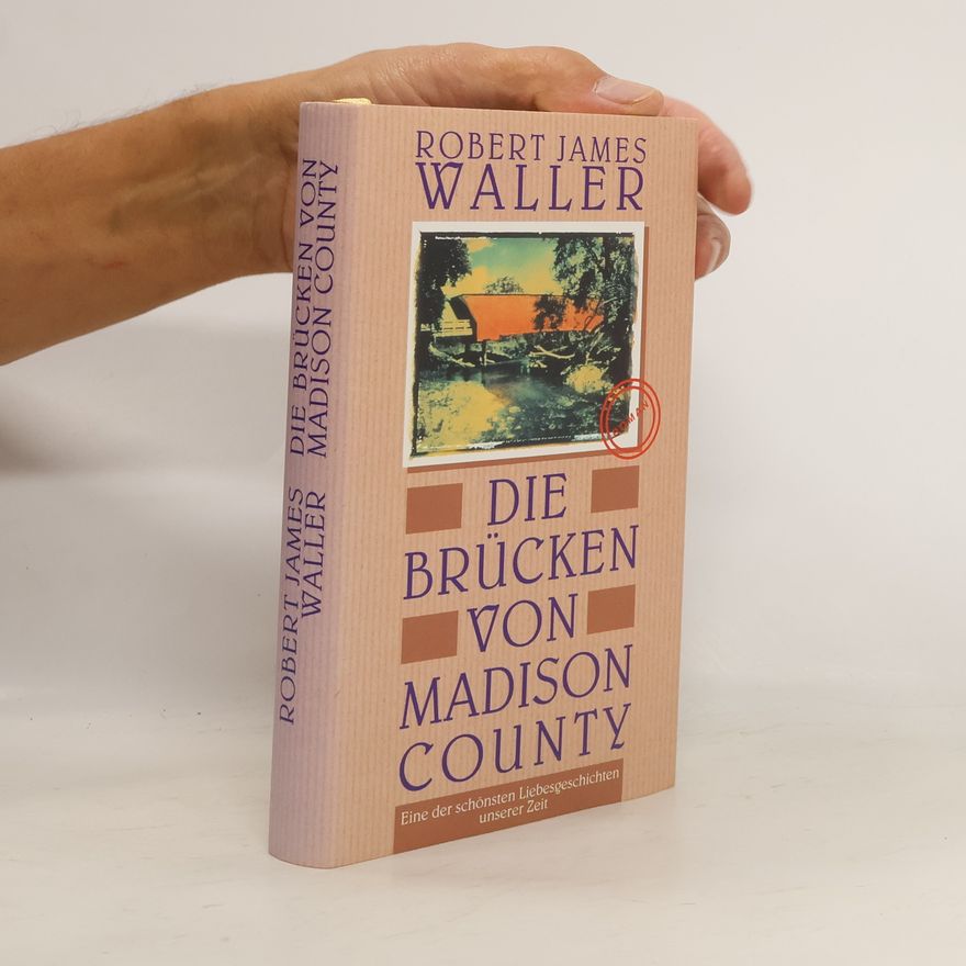 Robert James Waller Die Brücken von Madison County