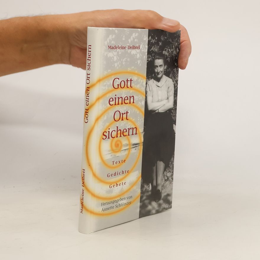 Madeleine Delbrêl Gott einen Ort sichern