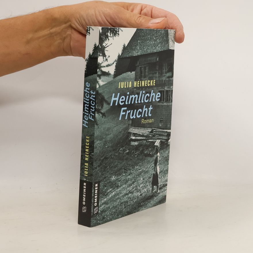 Julia Heinecke Heimliche Frucht