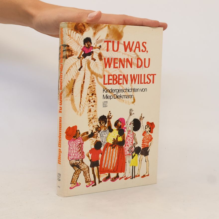 Miep Diekmann Tu was, wenn du leben willst