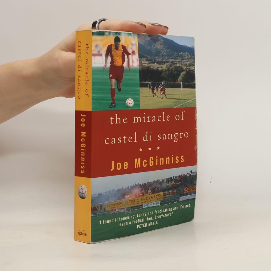 Joe McGinniss The Miracle Of Castel Di Sangro