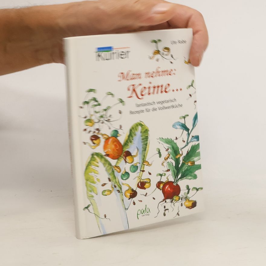 Ute Rabe Man nehme: Keime ...