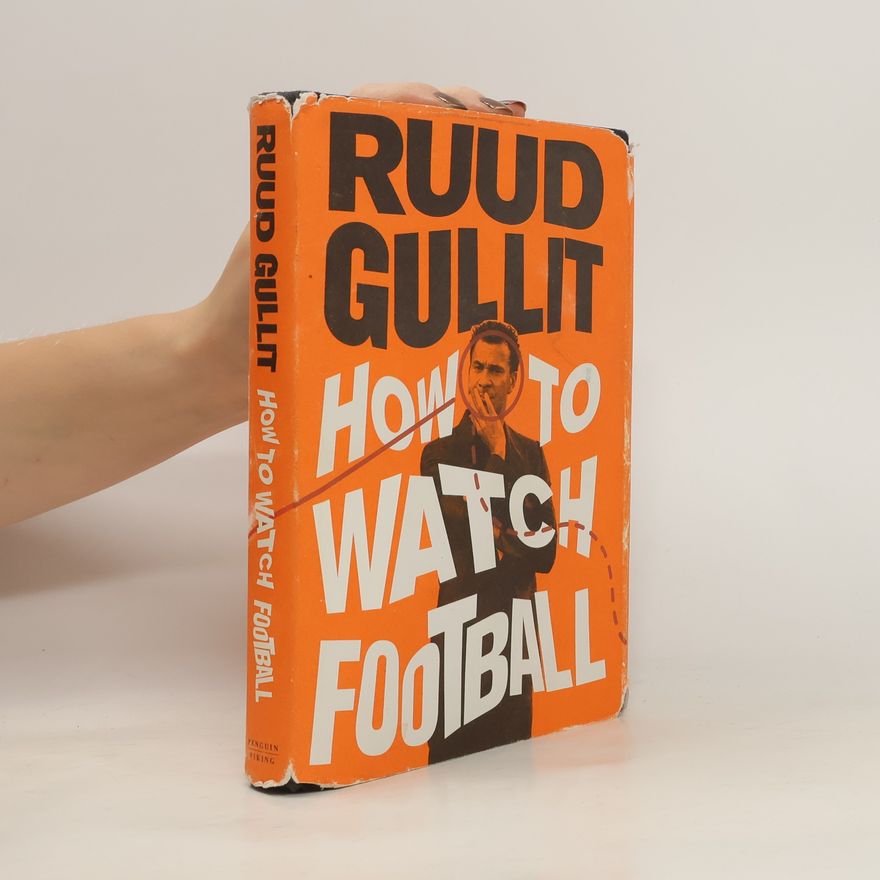 Ruud Gullit How To Watch Football