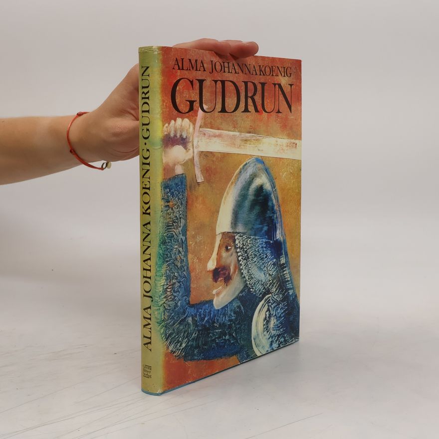 Alma Johanna Koenig Gudrun