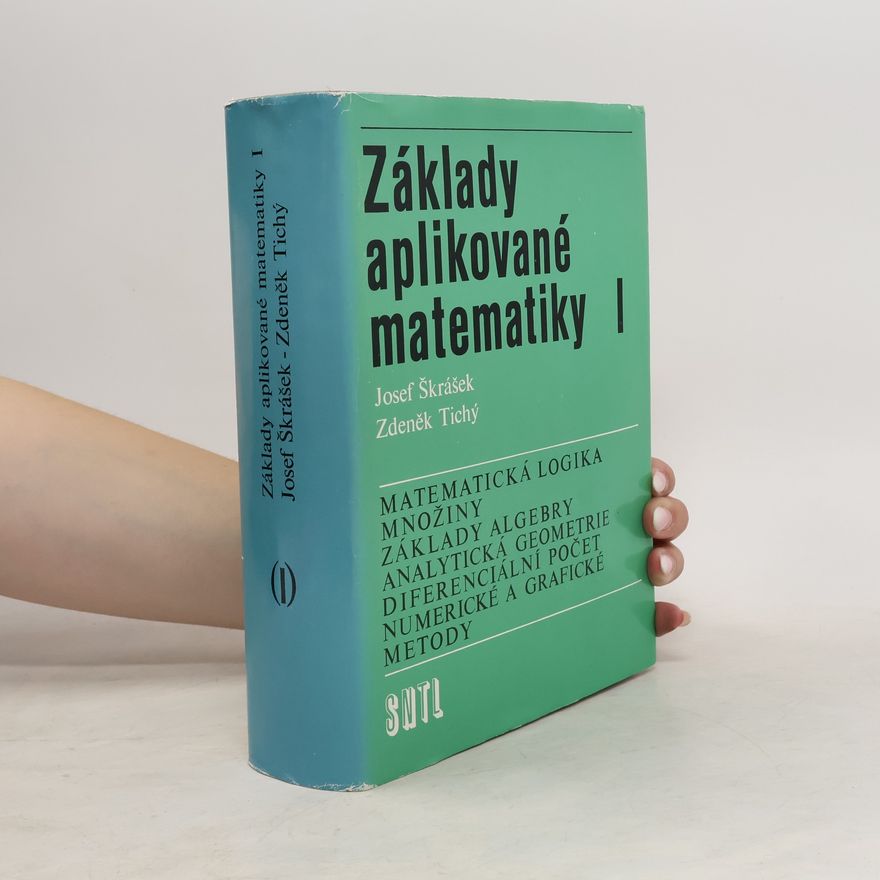 Zdeněk Tichý Základy aplikované matematiky I