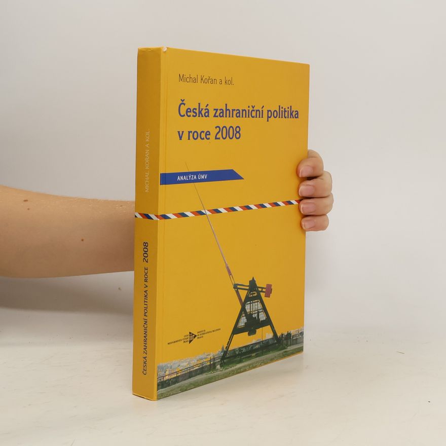 Michal Kořan Česká zahraniční politika v roce 2008. Analýza ÚMV