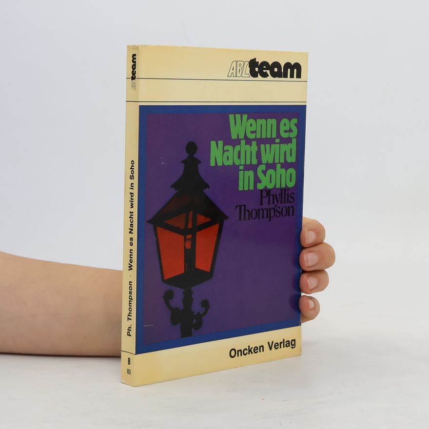 Phyllis Thompson Wenn es Nacht wird in Soho