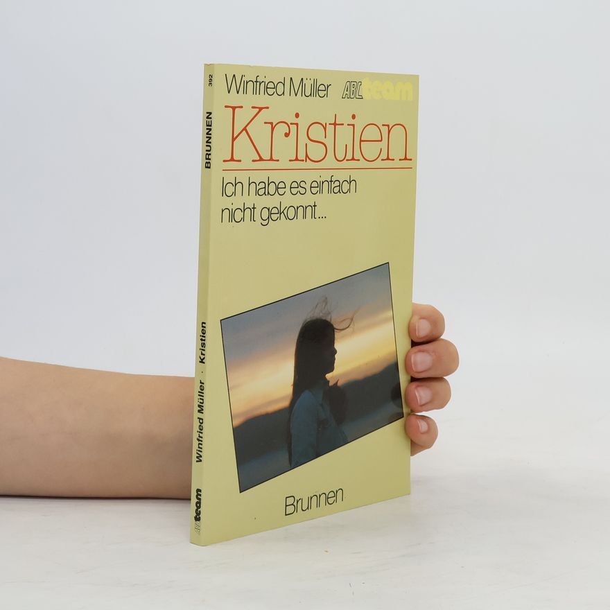 Winfried Müller Kristien. Ich habe es einfach nicht gekonnt...
