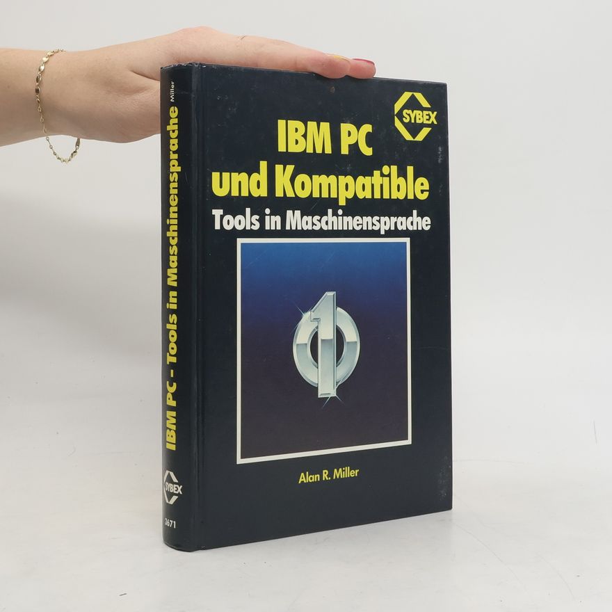 Alan R. Miller IBM PC und kompatible Tools in Maschinensprache