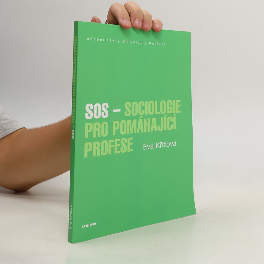 Eva Křížová SOS - sociologie pro pomáhající profese