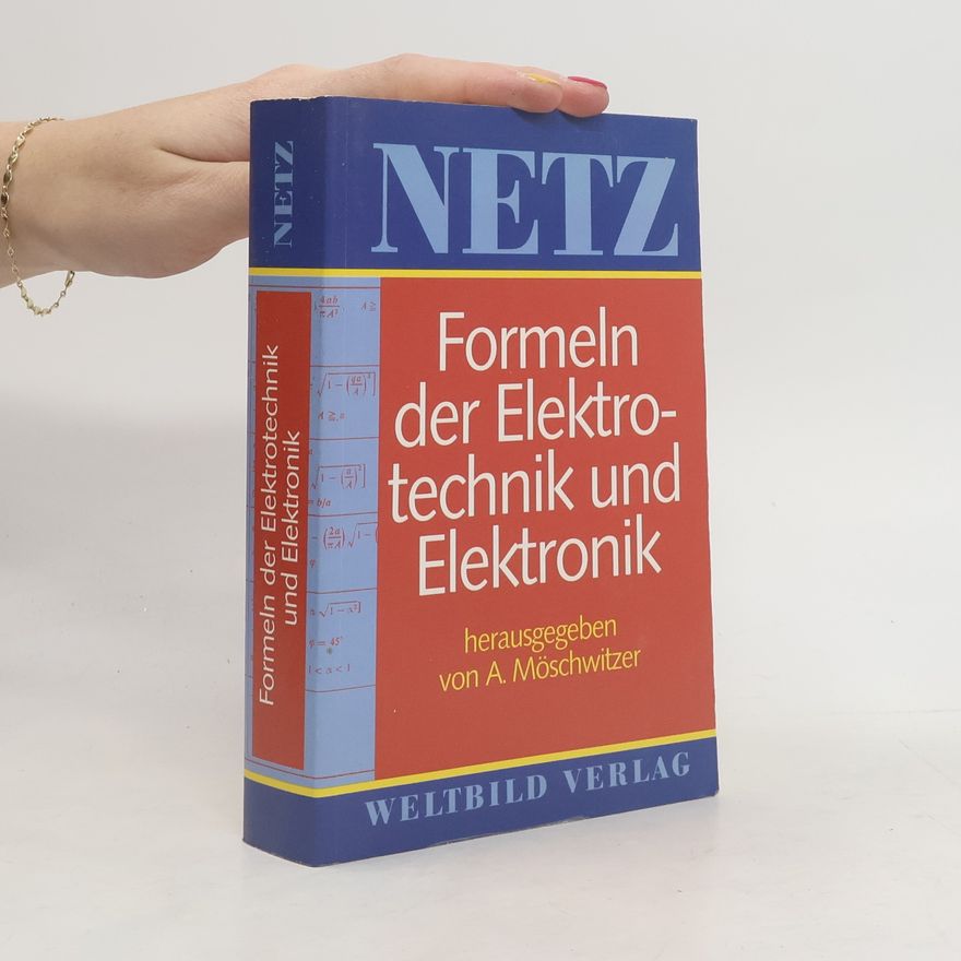 Albrecht Möschwitzer Formeln der Elektrotechnik und Elektronik