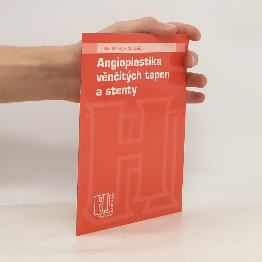 Petr Kmoníček Angioplastika věnčitých tepen a stenty