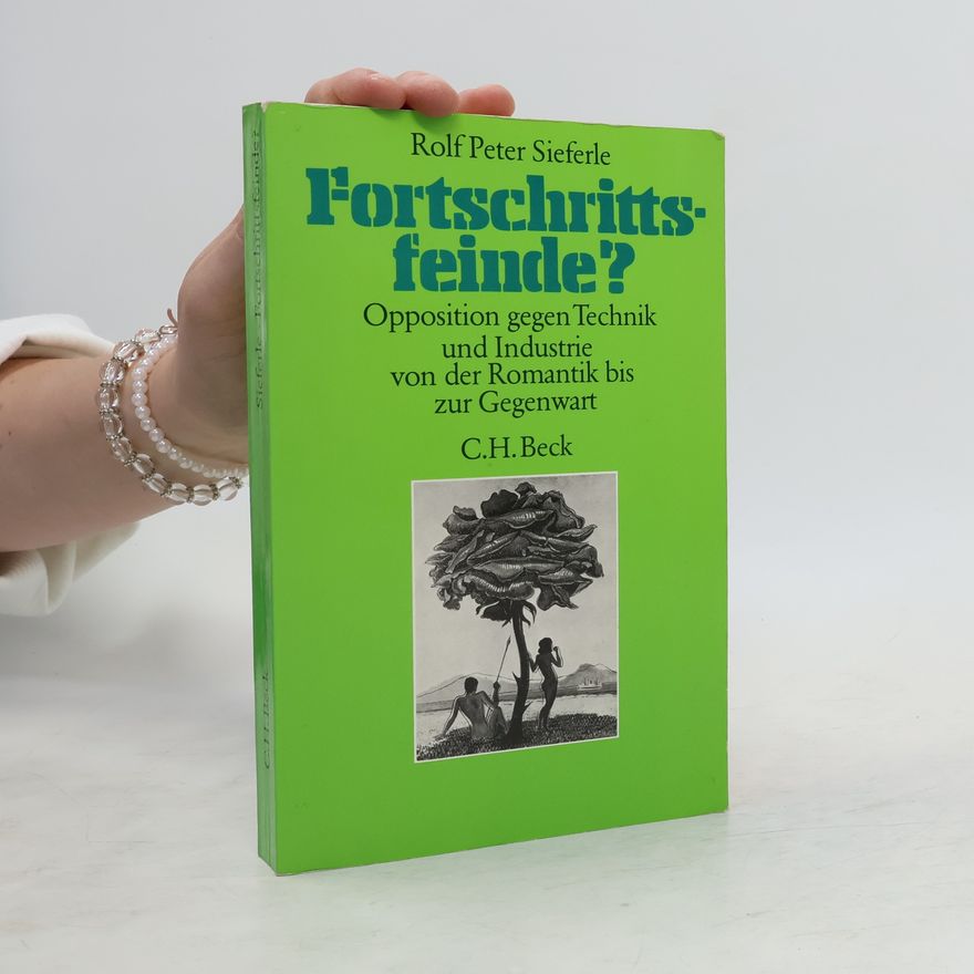 Rolf Peter Sieferle Fortschrittsfeinde?