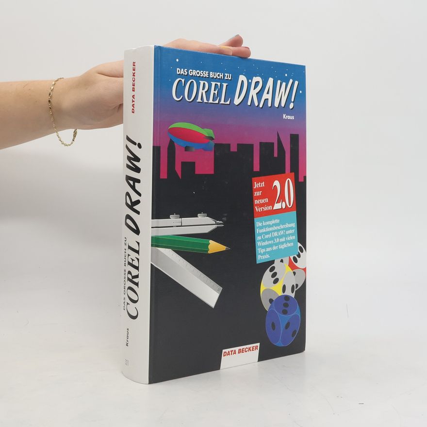 Helmut Kraus Das grosse Buch zu COREL DRAW!