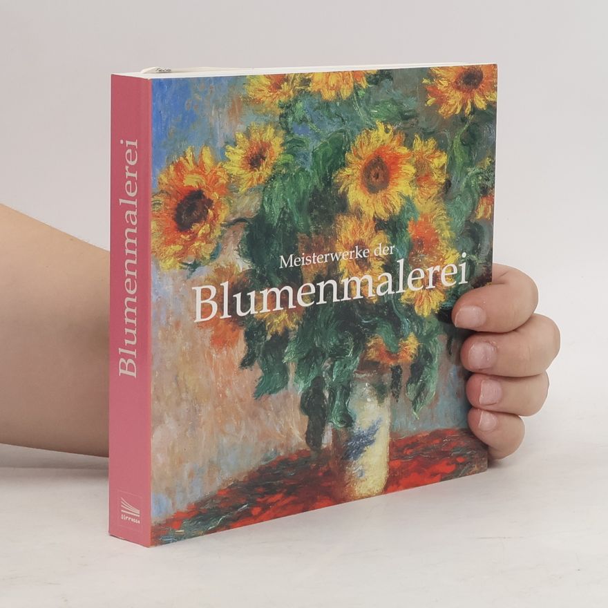 Various authors Meisterwerke der Blumenmalerei