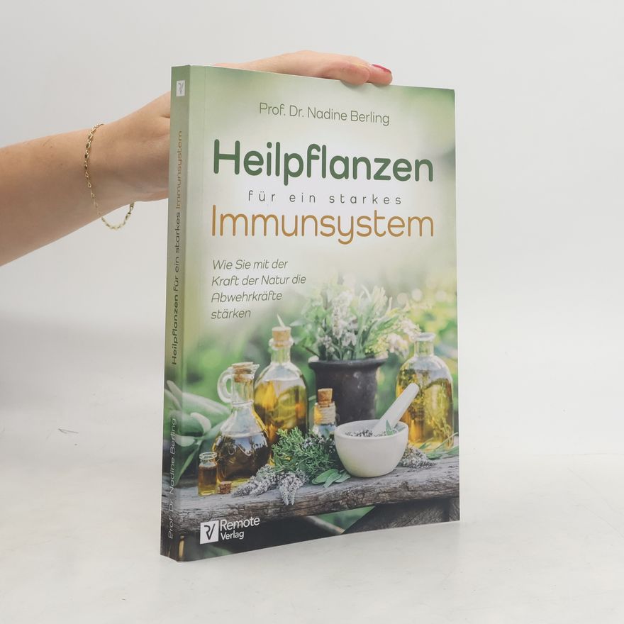 rer. medic. Nadine Berling Heilpflanzen für ein starkes Immunsystem