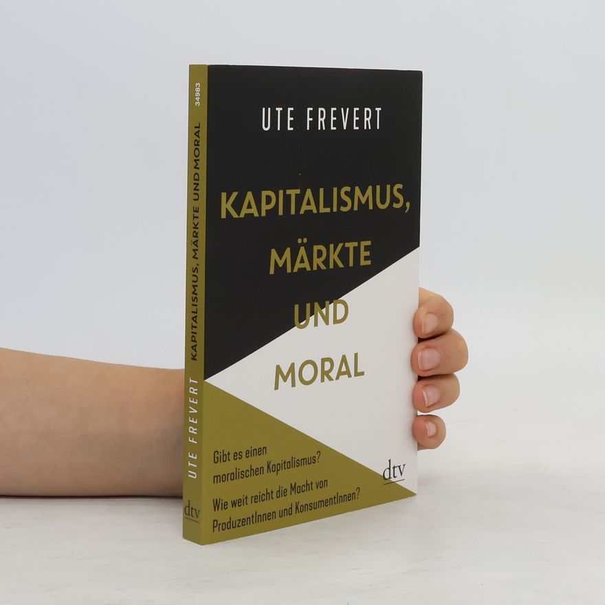 Ute Frevert Kapitalismus, Märkte und Moral