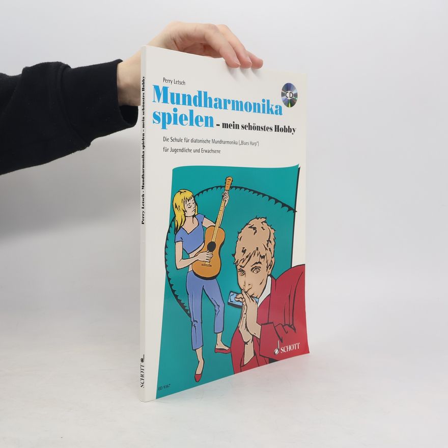 Perry Letsch Mundharmonika spielen. Mein schönstes Hobby