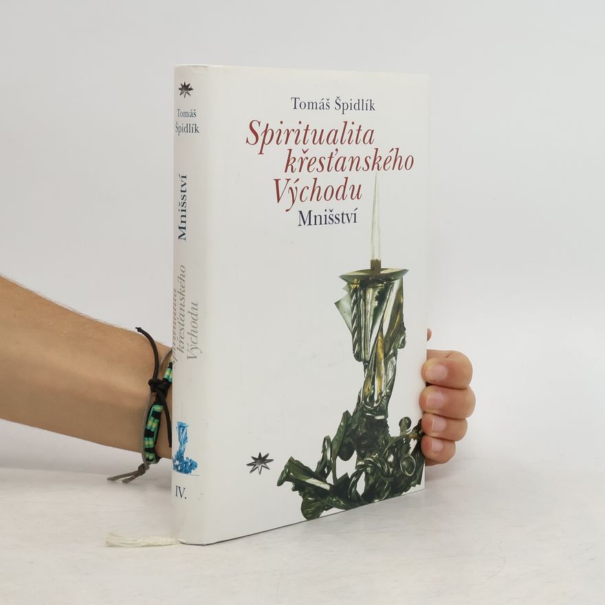 Tomáš Špidlík Spiritualita křesťanského Východu IV. - Mnišství