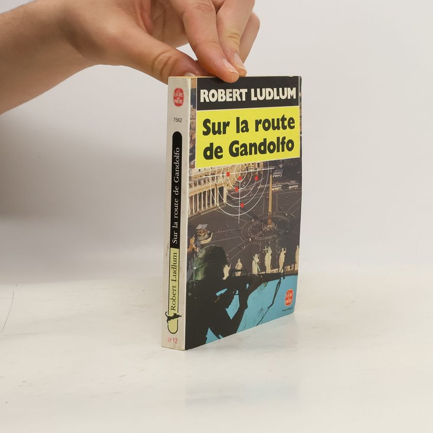 Robert Ludlum Sur la route de Gandolfo