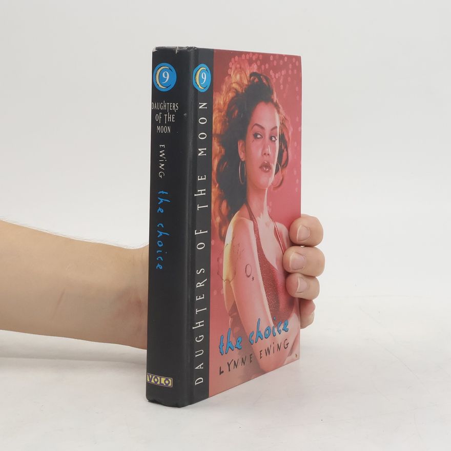 Lynne Ewing Daughters of the Moon 9. The Choice